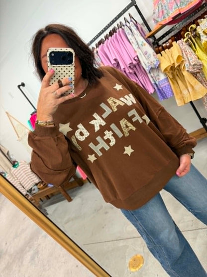 Walk By Faith Sweatshirt