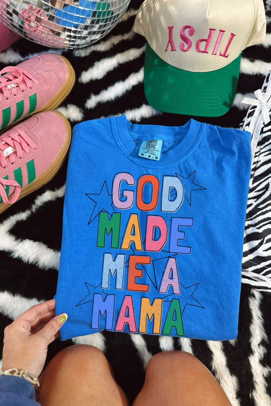 God Made Me A Mama Tee
