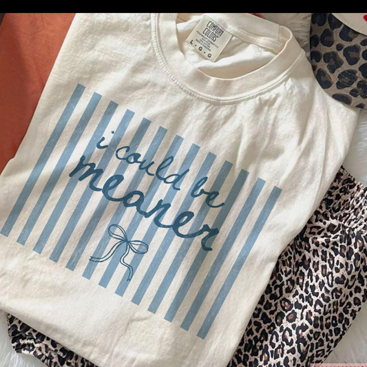 Could be meaner - tee of the week