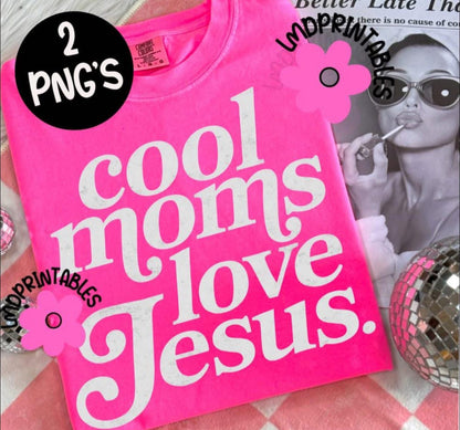 Cool Moms Love Jesus