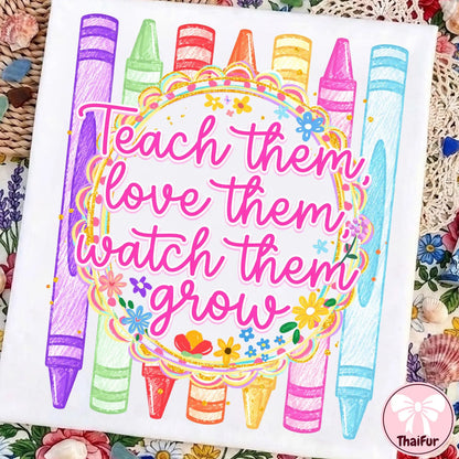 Teach Them Love Them